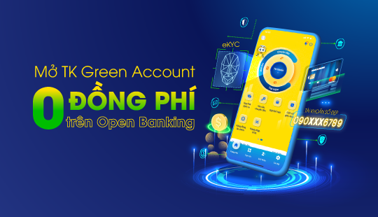 Mở TK Green Account 0 đồng phí trên Open Banking - Nam A Bank