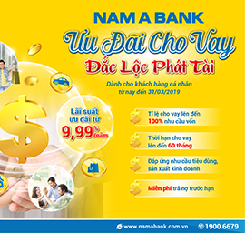 NAM A BANK TRIỂN KHAI HÀNG LOẠT  GÓI TÍN DỤNG ƯU ĐÃI LÃI SUẤT