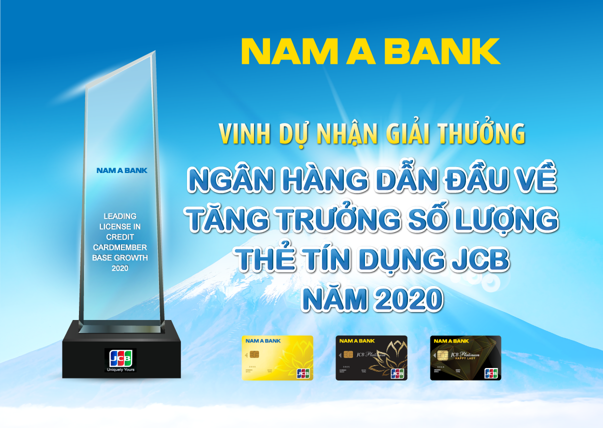 NAM A BANK VINH DỰ NHẬN GIẢI THƯỞNG “NGÂN HÀNG DẪN ĐẦU VỀ TĂNG TRƯỞNG SỐ LƯỢNG THẺ TÍN DỤNG JCB NĂM 2020”