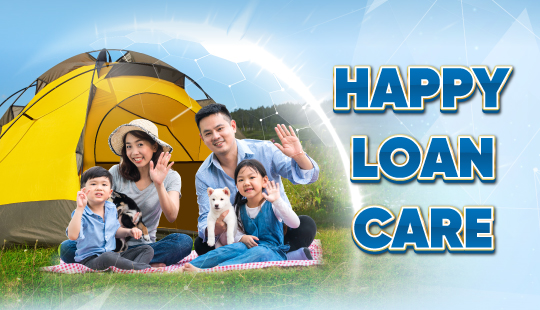 Chương trình Happy Loan Care - Đáp ứng nhu cầu thanh toán phí bảo hiểm nhân thọ FWD