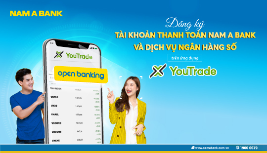 NAM A BANK HỢP TÁC CÙNG YOUTRADE TRIỂN KHAI CỘNG ĐỒNG TÀI CHÍNH TOÀN DIỆN