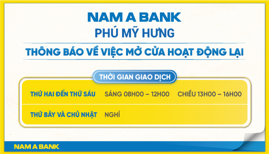 THÔNG BÁO V/v NAM A BANK PHÚ MỸ HƯNG MỞ CỬA HOẠT ĐỘNG LẠI