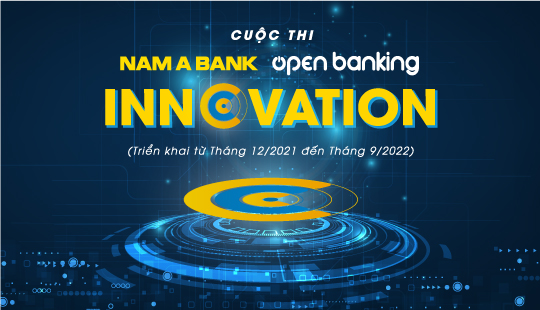 Thư ngỏ cuộc thi Nam A Bank Open Banking Innovation