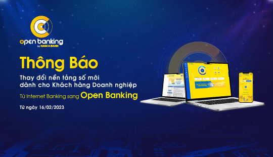 Thông báo thay đổi nền tảng số mới dành cho Khách hàng Doanh nghiệp từ 16/02/2023