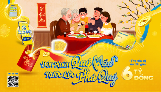 CHƯƠNG TRÌNH KHUYẾN MÃI “ĐÓN XUÂN QUÝ MÃO, RƯỚC LỘC PHÚ QUÝ” NHÂN DỊP TẾT NGUYÊN ĐÁN 2023