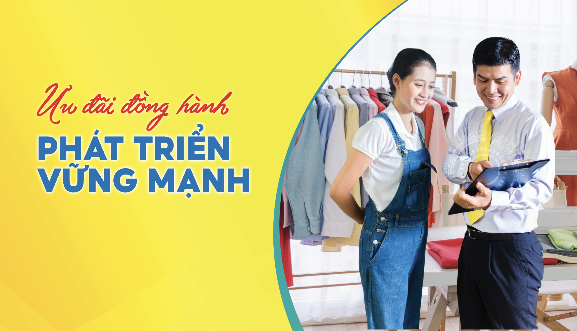 ƯU ĐÃI ĐỒNG HÀNH – PHÁT TRIỂN VỮNG MẠNH