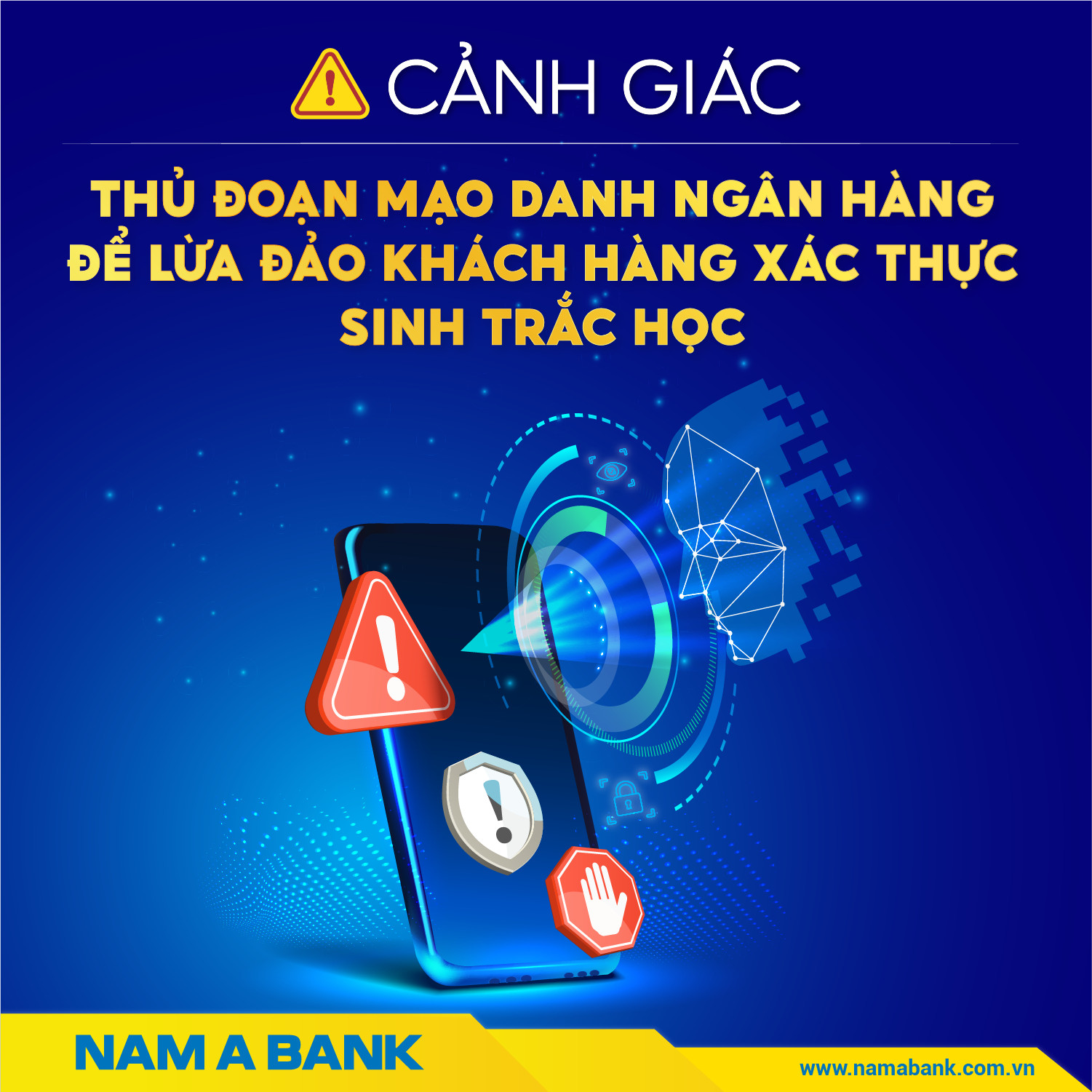 Cảnh giác thủ đoạn mạo danh Nam A Bank để lừa đảo khách hàng xác thực sinh trắc học