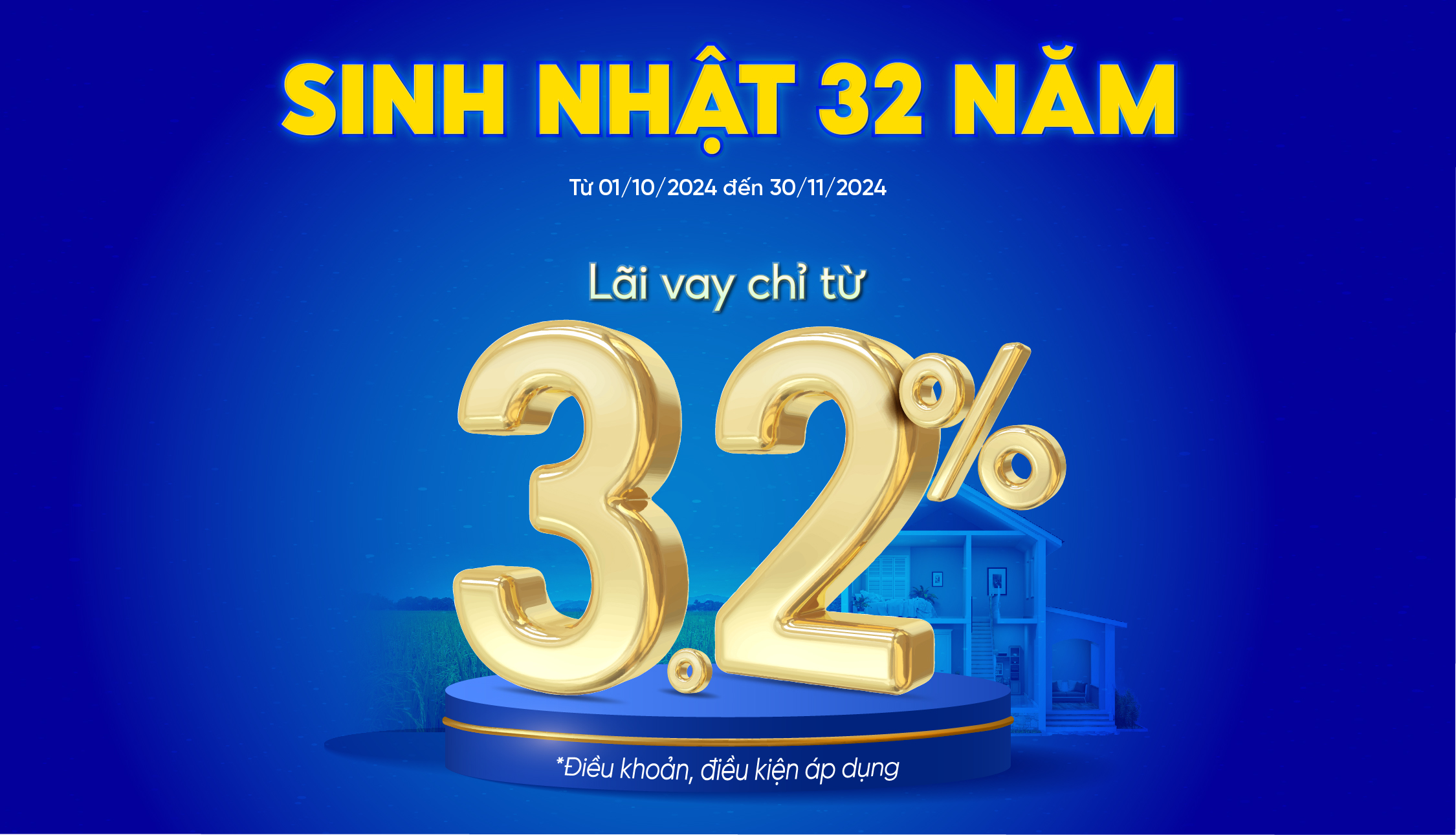 SINH NHẬT 32 NĂM – LÃI VAY CHỈ TỪ 3.2%