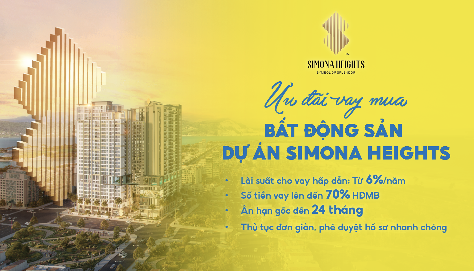 ƯU ĐÃI VAY MUA BĐS THUỘC DỰ ÁN SIMONA HEIGHTS