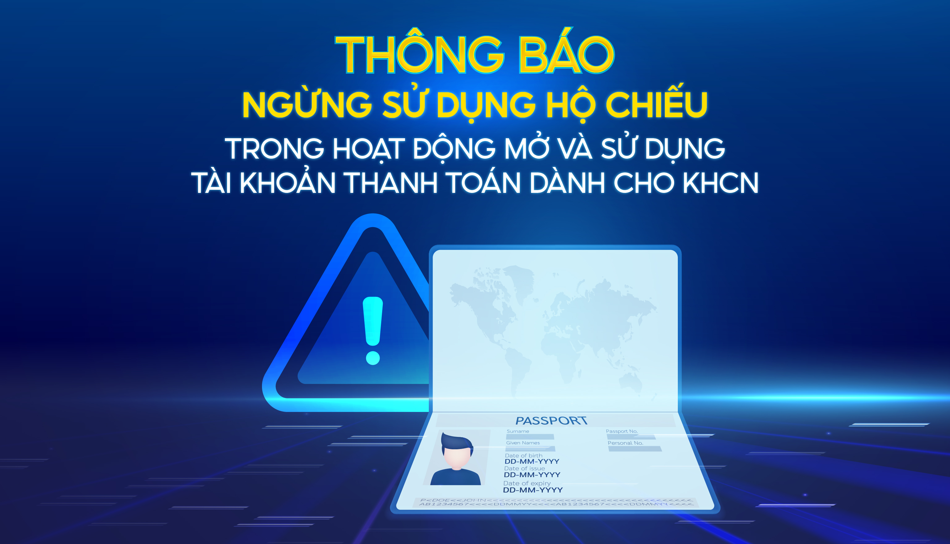 Thông báo ngừng sử dụng hộ chiếu trong hoạt động mở và sử dụng Tài khoản thanh toán dành cho KHCN
