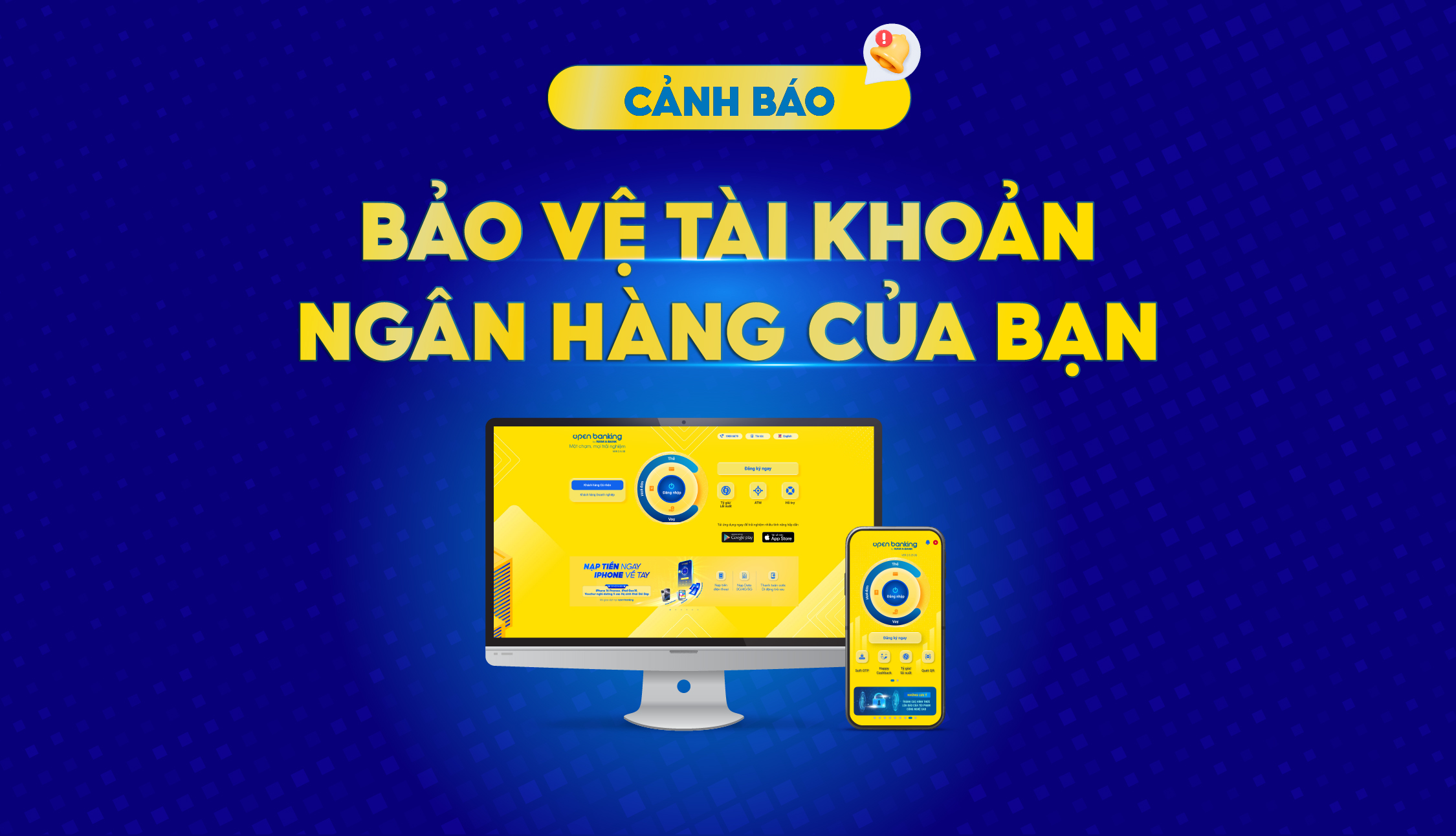 CẢNH BÁO QUAN TRỌNG: BẢO VỆ TÀI KHOẢN NGÂN HÀNG CỦA BẠN