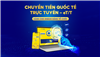 CHUYỂN TIỀN QUỐC TẾ TRỰC TUYẾN - eT/T