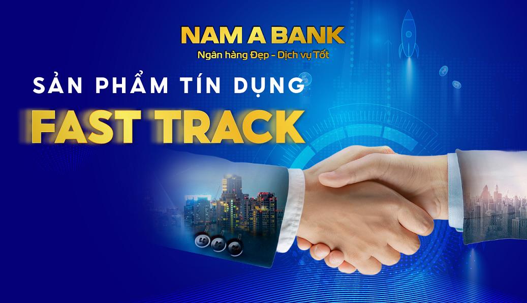 Sản phẩm tín dụng Fast Track